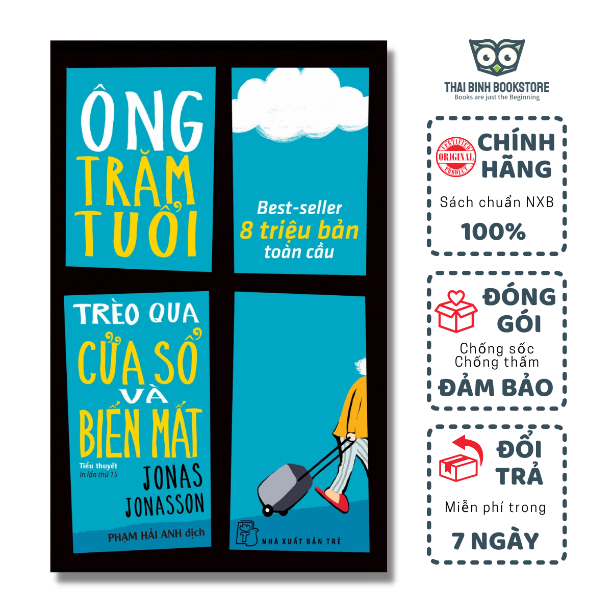 Sách - Ông Trăm Tuổi Trèo Qua Cửa Số Và Biến Mất - Jonas Jonasson - Thái Bình Bookstore
