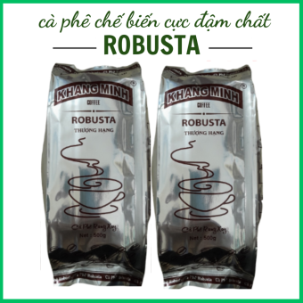cà phê "chế biếnin ROBUSTA - khang minh dành cho pha phin truyền thống, thơm ngon, đậm vị cưc chất