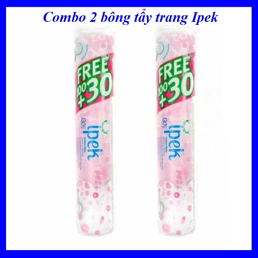 COMBO 2 BỊCH Bông tẩy trang Ipek 130 miếng mềm mịn, dày dặn, êm, sạch lớp trang điểm