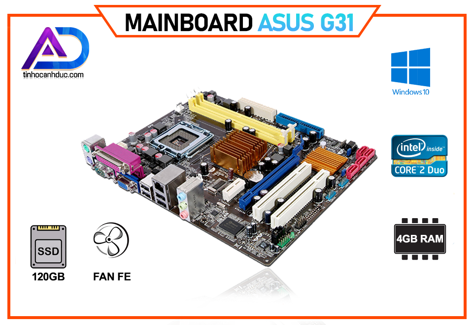 Mainboard | bo mạch chủ cho pc văn phòng asus g31 cpu core2 ram 4g ssd 120g fan fe chắn main đầy đủ