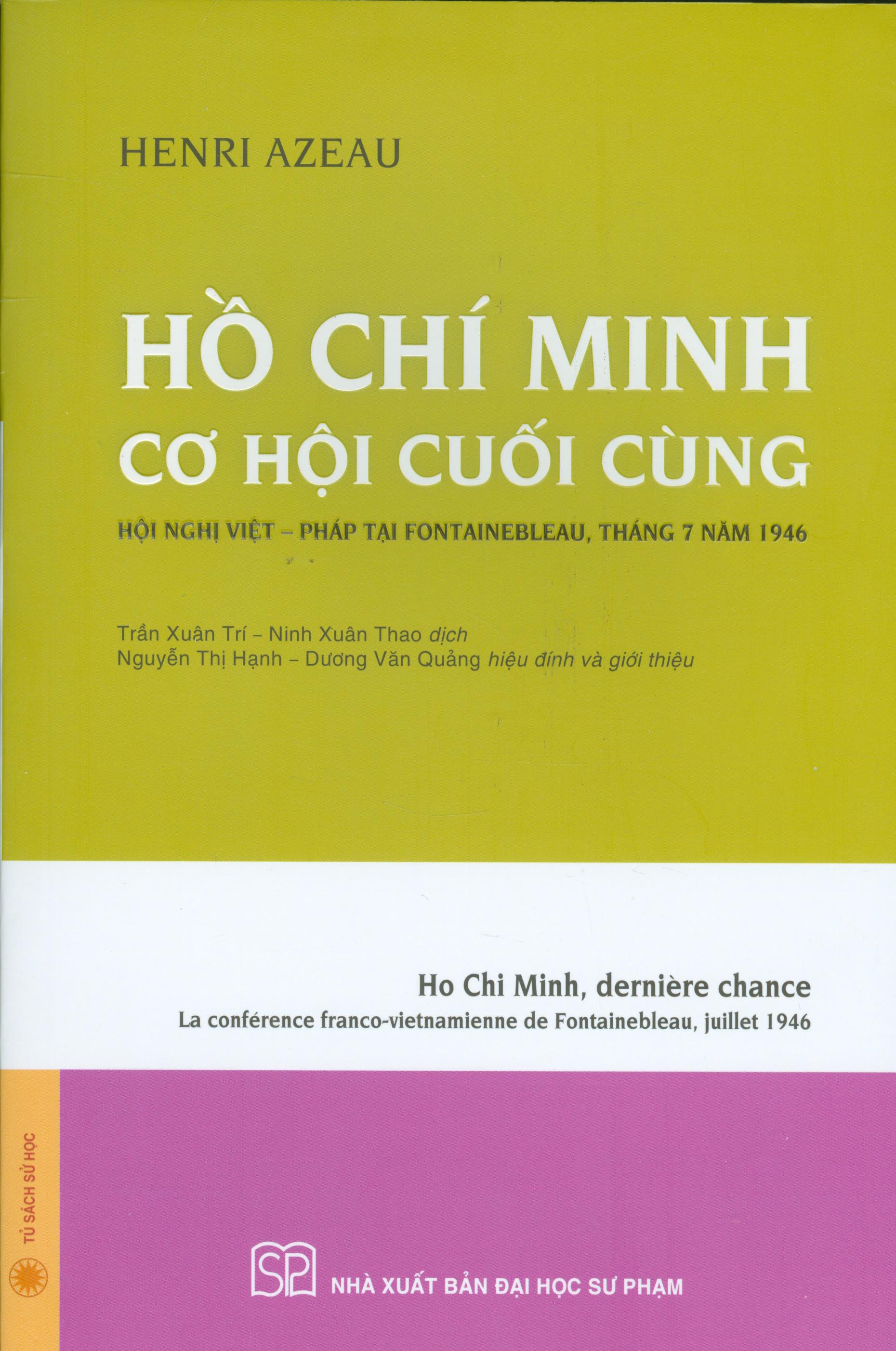 Hồ chí minh cơ hội cuối cùng: hội nghị việt - pháp tại fontainebleau, tháng 7 năm 1946