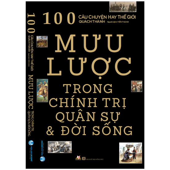 100 câu chuyện hay thế giới - mưu lược trong chính trị - quân sự và đời sống