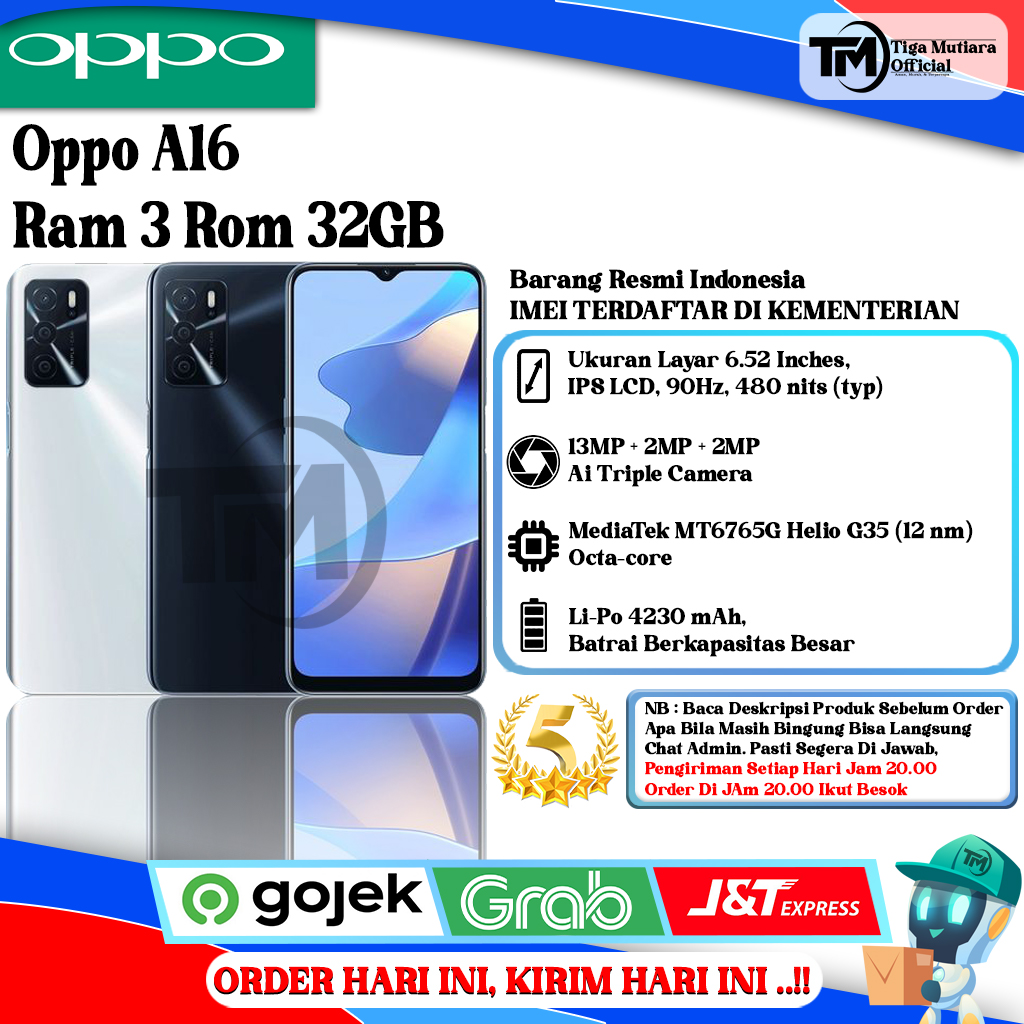 A16 Ram 3 Rom 32GB Harga  980,000 Ringgit*Penghantaran Percuma