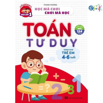 Toán Tư Duy - Dành cho trẻ em 4 - 6 tuổi