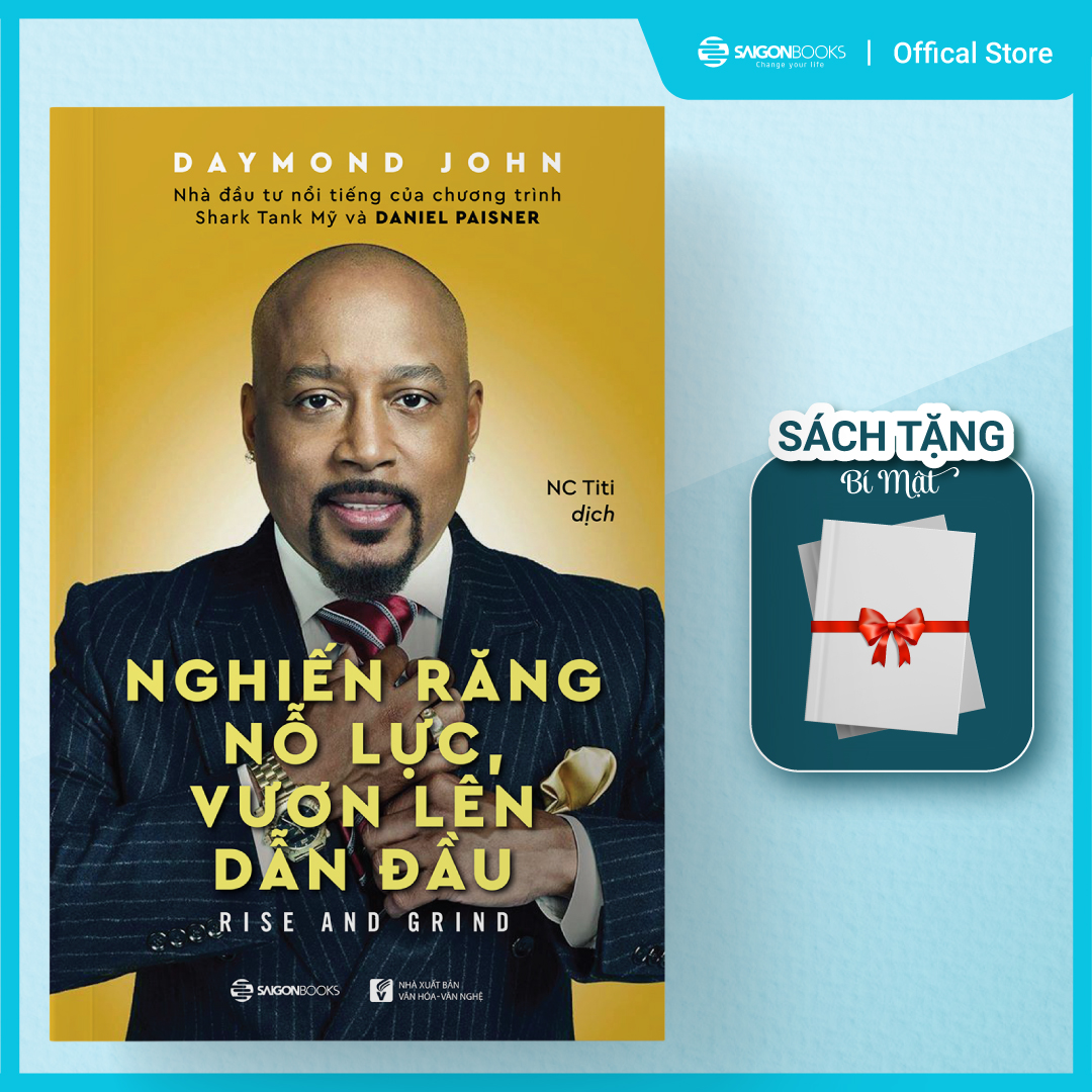Nghiến răng nỗ lực, vươn lên dẫn đầu - Tác giả: Daniel Paisner , Daymond John