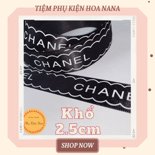 Ruy băng lụa cuộn dài 22m/45m in chữ chanel khổ 2,5cm đủ 6 màu bản đẹp, chất lượng